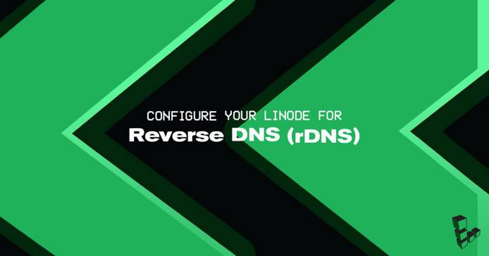 Configure Your Linode for Reverse DNS (rDNS)